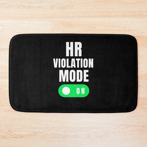 Item preview, HR violation mode on funny HR Human Resources humor designed and sold by snowry.