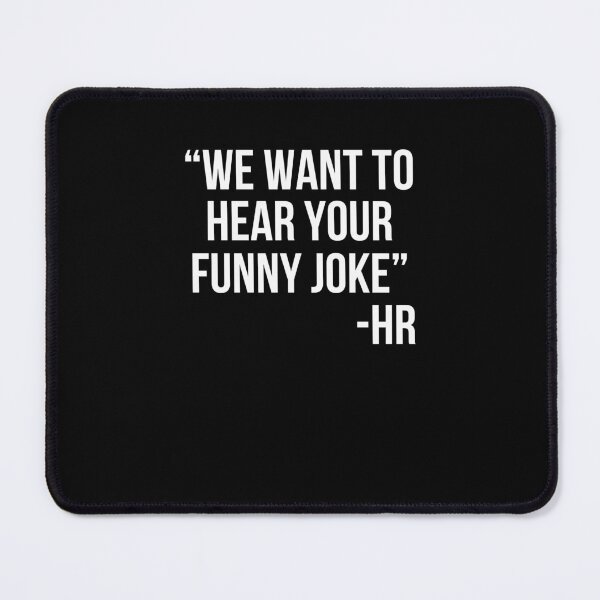 Item preview, Human Resources humor We want to hear your funny joke HR designed and sold by snowry.