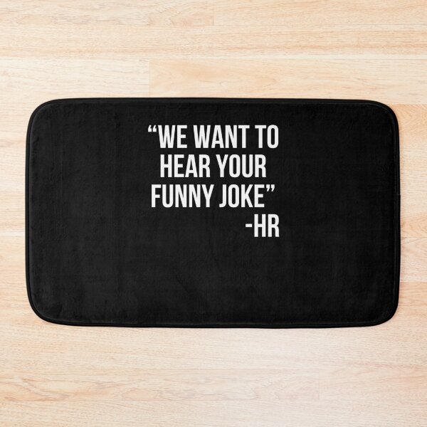 Item preview, Human Resources humor We want to hear your funny joke HR designed and sold by snowry.