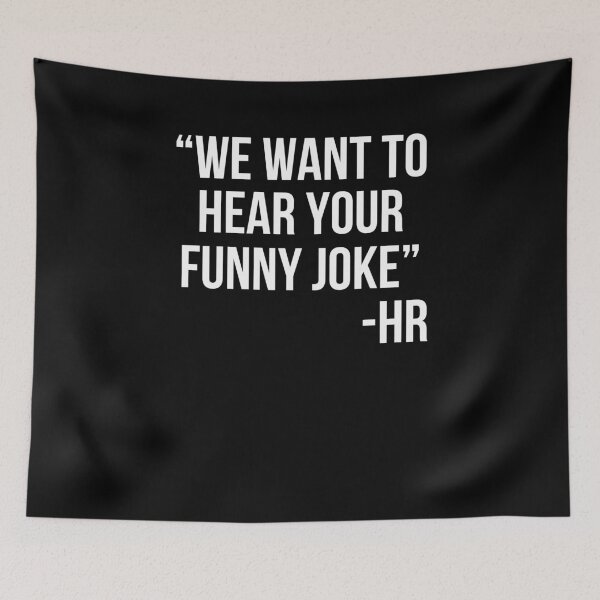 Item preview, Human Resources humor We want to hear your funny joke HR designed and sold by snowry.