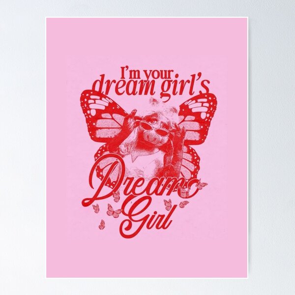 I&apos;m Your Dream Girls Dream Girl Poster