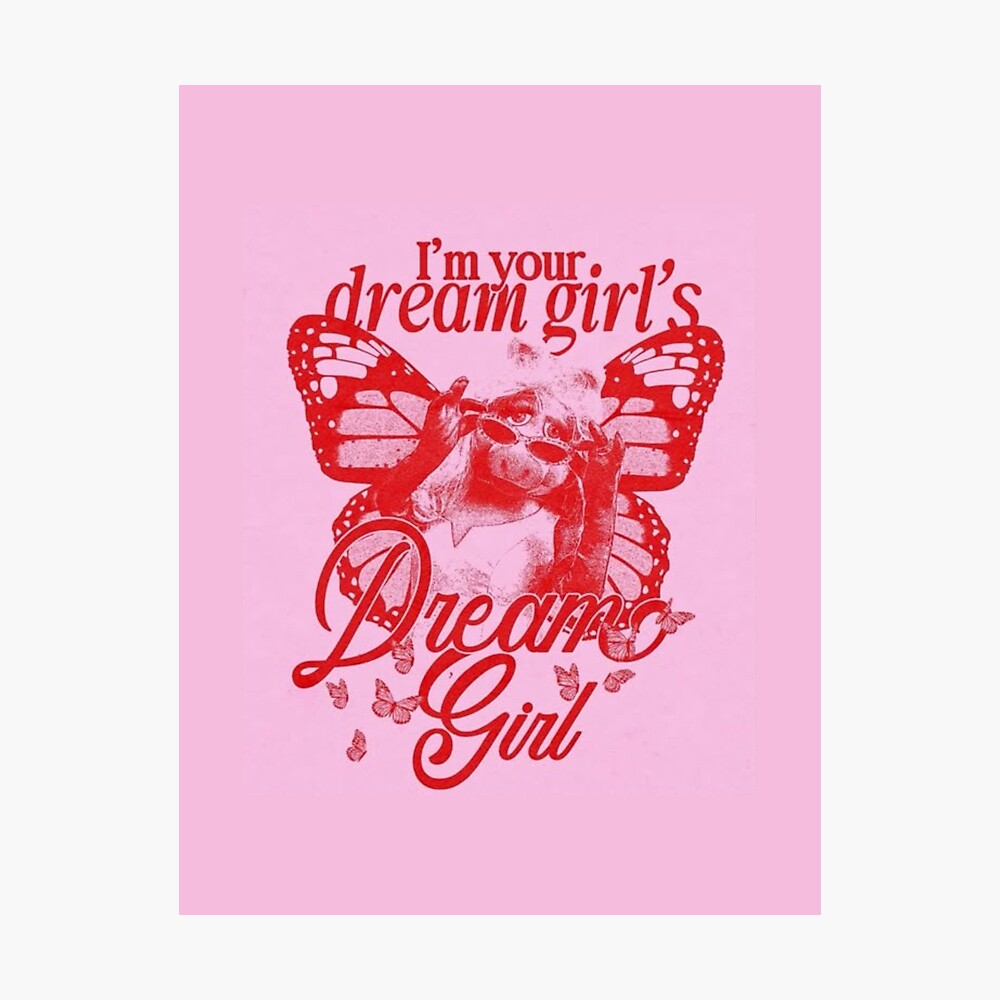I'm Your Dream Girls Dream Girl Poster