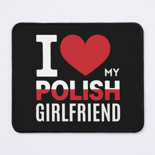 Item preview, I Love My Polish Girlfriend designed and sold by Anniko Art Studio.
