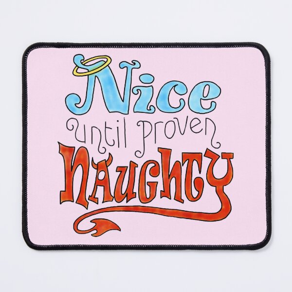 Item preview, nice until proven naughty hand drawn designed and sold by miss madison creates.