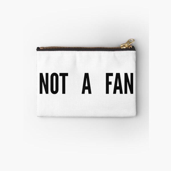 Item preview, Not A Fan designed and sold by mhunt109.