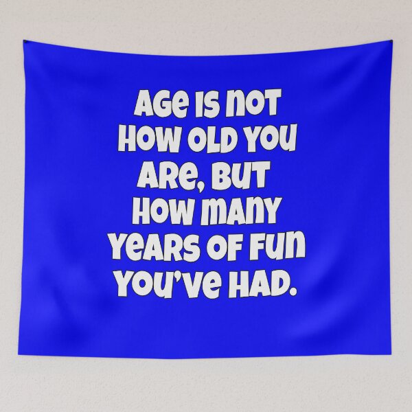 Item preview, Funny Senior Citizen Humor Age is not how old you are, but how many years of fun you’ve had designed and sold by fantasticdesign.