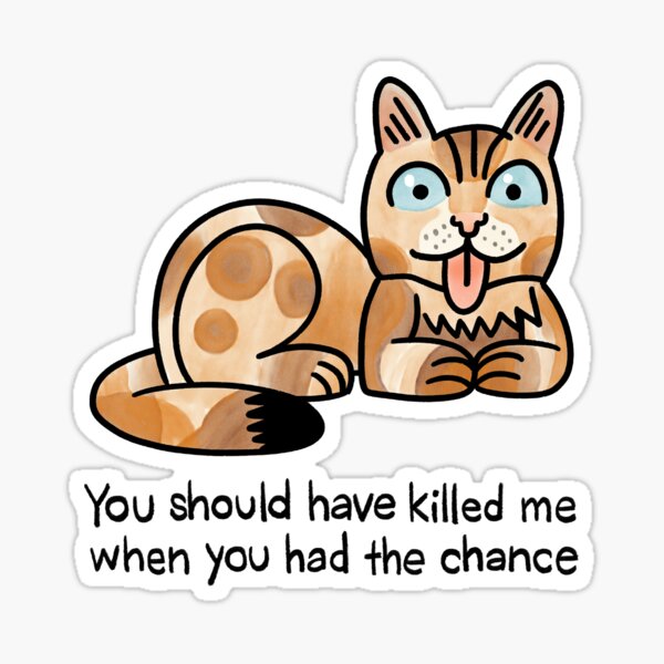 Item preview, You should have killed me when you had the chance designed and sold by kidshay.
