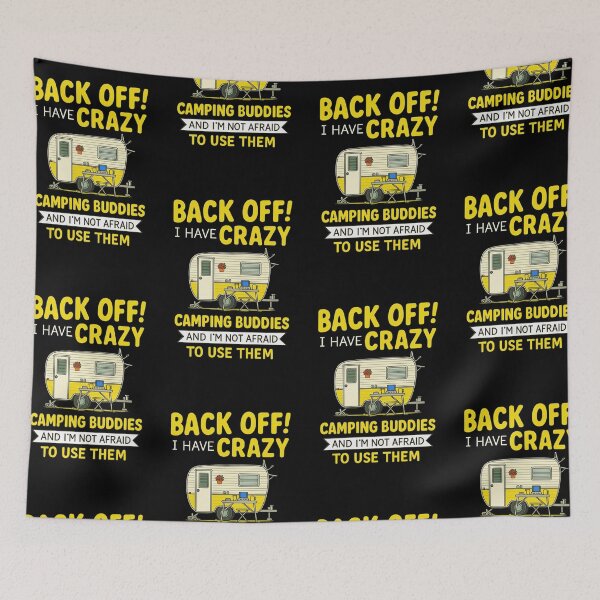 Item preview, Back Off! I Have Crazy Camping Buddies – Funny Camper Design designed and sold by Campingeve.