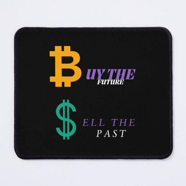 Item preview, Buy the Future Sell the Past Bitcoin T-Shirt - Trend Labs designed and sold by Trend-Labs.