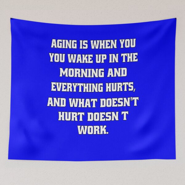 Item preview, Funny Senior Citizen Humor Aging is when you wake up in the morning and everything hurts designed and sold by fantasticdesign.