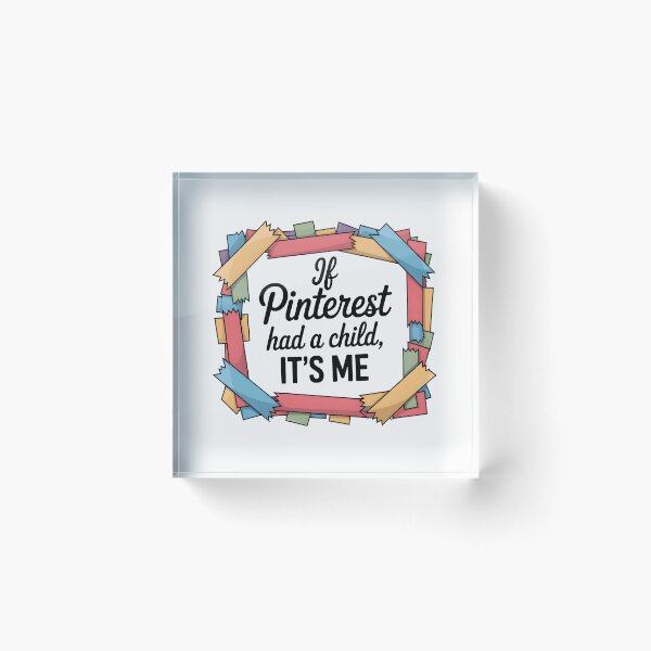 Item preview, If Pinterest Had a Child, It's Me designed and sold by Jollys-ArtShop.