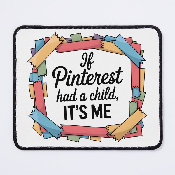 Item preview, If Pinterest Had a Child, It's Me designed and sold by Jollys-ArtShop.