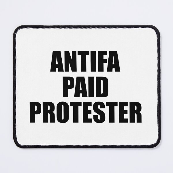 Item preview, Antifa Paid Protester (Plain) designed and sold by iggystardust.