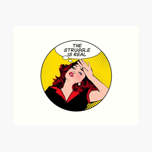 The Struggle est réel - cadeau d'autocollant rétro drôle pour un millénaire Impression artistique