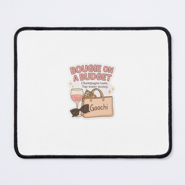 Item preview, Bougie on a Budget | Funny Luxury Quote, Affordable Chic, Snarky designed and sold by SnarkyVibeStickerCo.