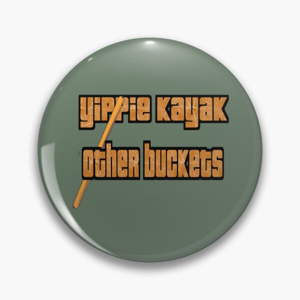 Item preview, yippie kayak other buckets designed and sold by FIGO SHINE.