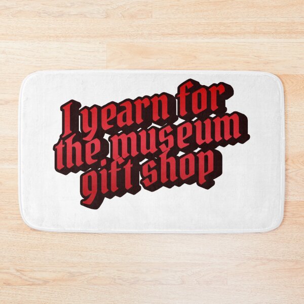 Item preview, I Yearn for the Museum Gift Shop designed and sold by AngelicAdornments.
