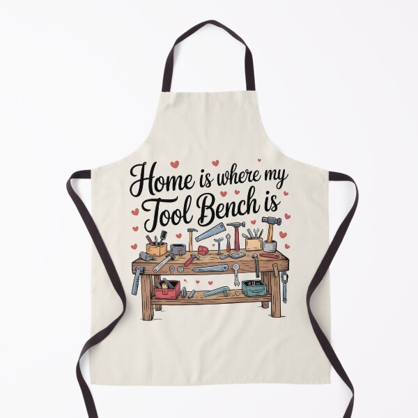 Item preview, Home Is Where My Tool Bench Is designed and sold by Jollys-ArtShop.