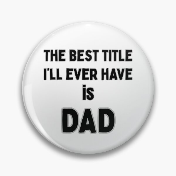 Item preview, The Best Title I'll Ever Have, Dad: Heartfelt Father's Day Text   designed and sold by elynne9.