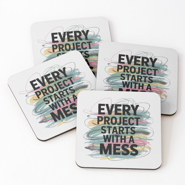Item preview, Every Project Starts With a Mess designed and sold by Jollys-ArtShop.