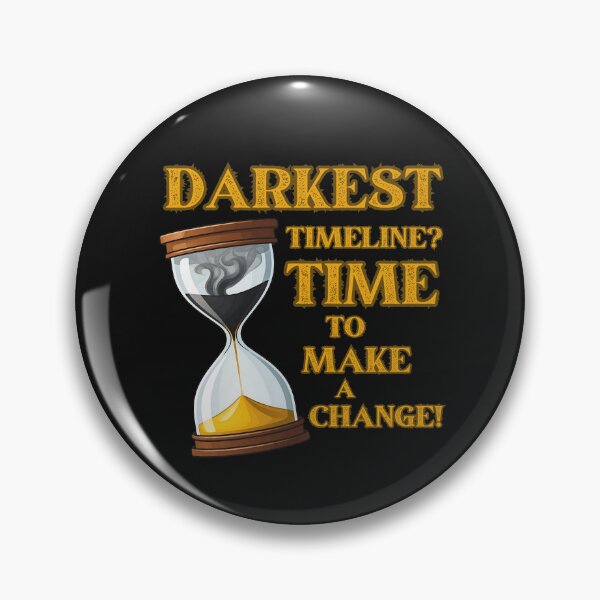 Item preview, Darkest timeline? time to change it designed and sold by Darkifun.