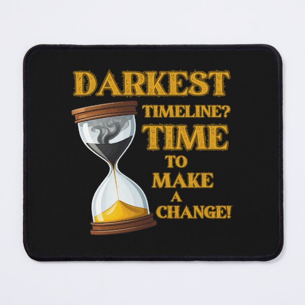 Item preview, Darkest timeline? time to change it designed and sold by Darkifun.