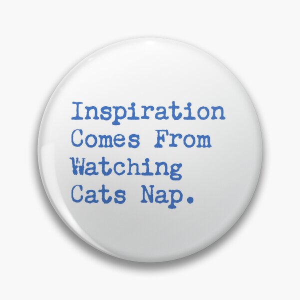 Item preview, Inspiration Comes from Watching Cats Nap designed and sold by jazzydevil.