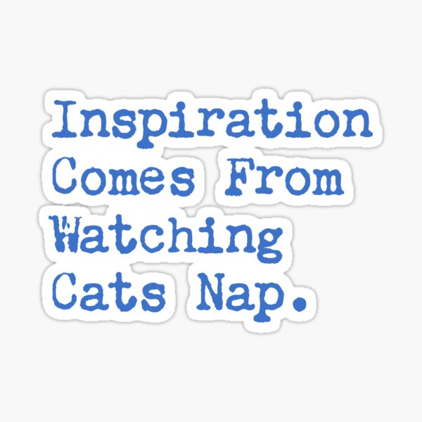 Vista previa del artículo con la obra «La inspiración viene de ver a los gatos dormir la siesta», diseñado y vendido por jazzydevil.