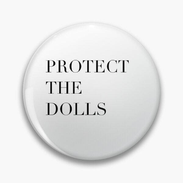 Item preview, PROTECT THE DOLLS designed and sold by momaynard.