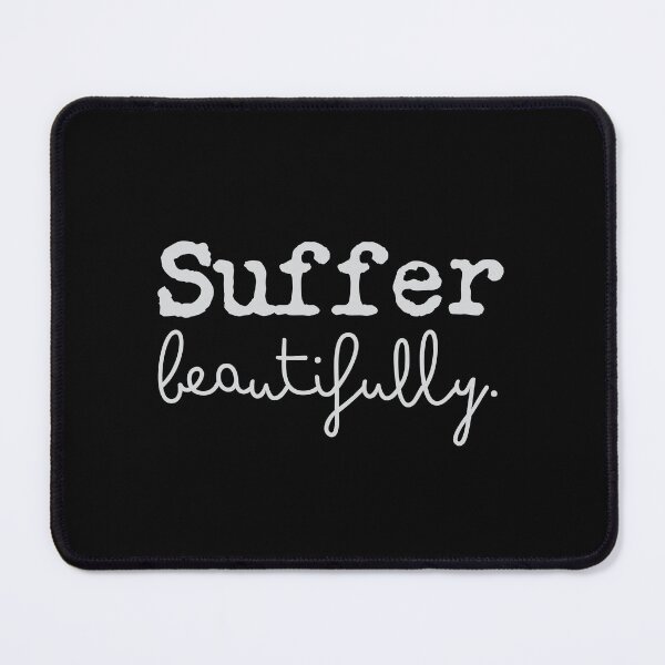 Item preview, Suffer Beautifully designed and sold by jazzydevil.