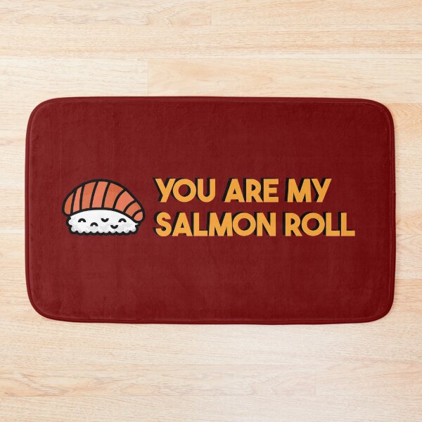 Item preview, You are my salmon roll designed and sold by Palatua.
