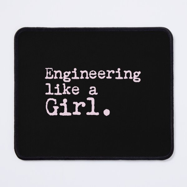 Item preview, Engineering like a girl designed and sold by jazzydevil.
