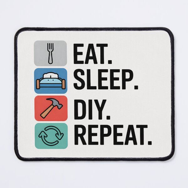 Item preview, Eat. Sleep. DIY. Repeat. designed and sold by Jollys-ArtShop.