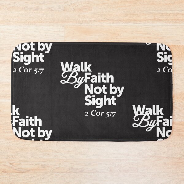 Item preview, Walk by Faith Not by Sight - 2 Cor 5:7 designed and sold by cidolopez.
