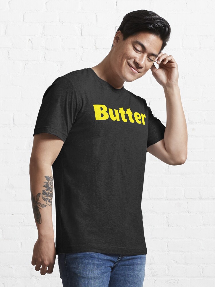 "Butter" Tshirt for Sale by SoThereGear Redbubble butter tshirts