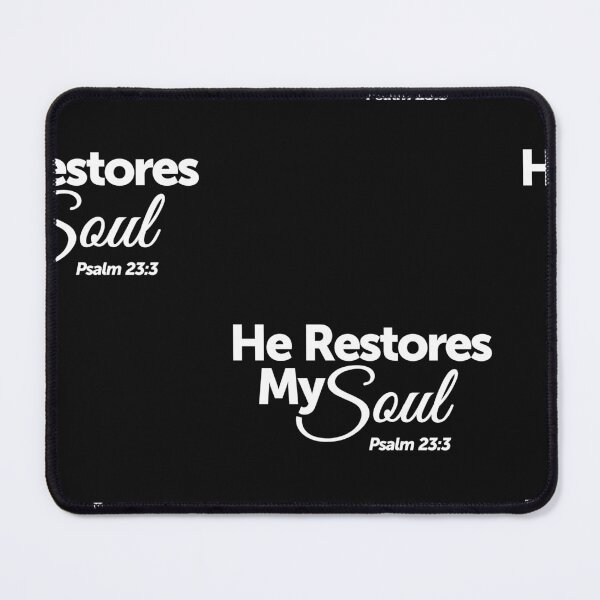 Item preview, He Restores My Soul - Psalm 23:3 designed and sold by cidolopez.