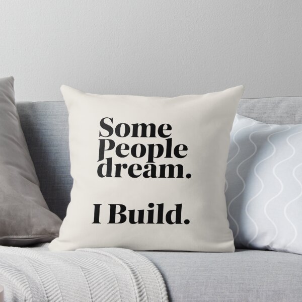 Item preview, Some people dream. I build. designed and sold by Jollys-ArtShop.