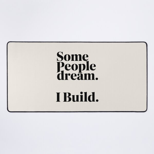 Item preview, Some people dream. I build. designed and sold by Jollys-ArtShop.