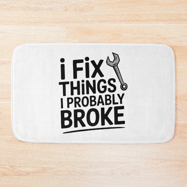 Item preview, I fix things I probably broke designed and sold by Jollys-ArtShop.