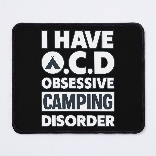 Item preview, Obsessive Camping Disorder | Funny Camping Lover Design designed and sold by Campingeve.