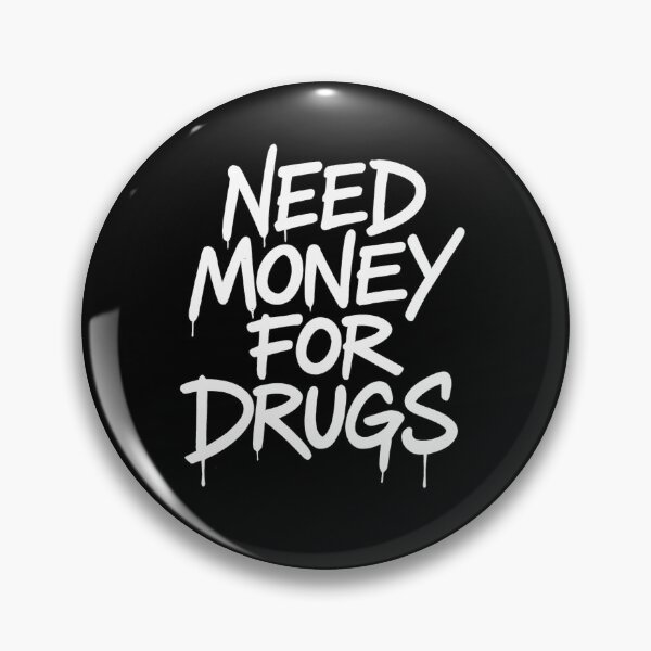 Artikelvorschau, Need Money for Drugs – Graffiti-Humor ohne Subtilität entworfen und verkauft von IntersectPhoto.
