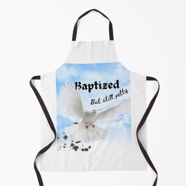Item preview, Baptized But Still Petty designed and sold by GloryandFame.
