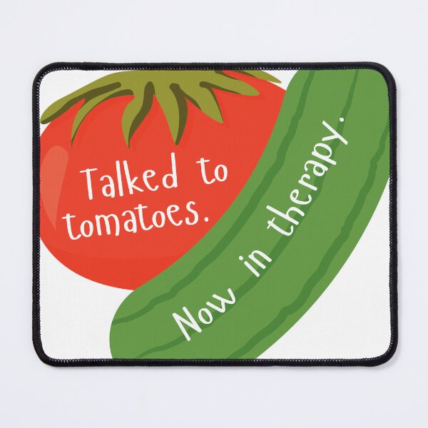 Item preview, Talked to tomatoes. Now in therapy. designed and sold by GloryandFame.