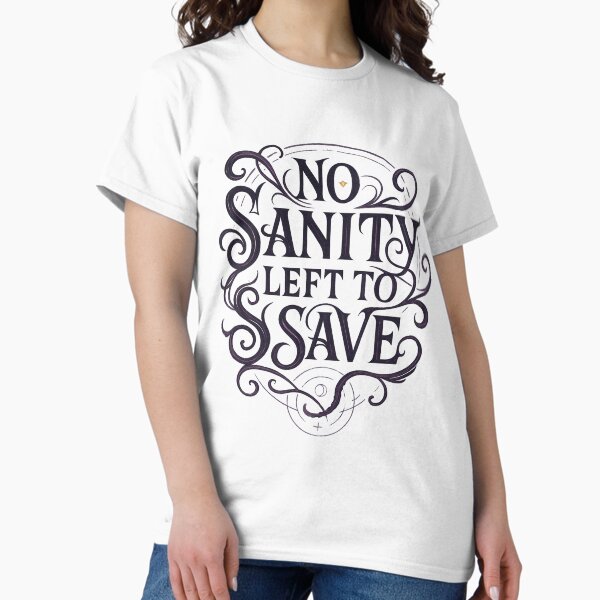 Item preview, No Sanity Left to Save – Eldritch Horror & Dark Typography designed and sold by JC Design Shop.