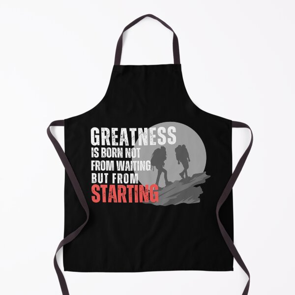 Item preview, Greatness is born not from waiting, but from Starting designed and sold by tnwbank.