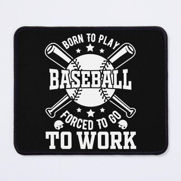 Item preview, Born t o play Baseball Forced to go to Work Retro Sport Art designed and sold by Back2Collage.