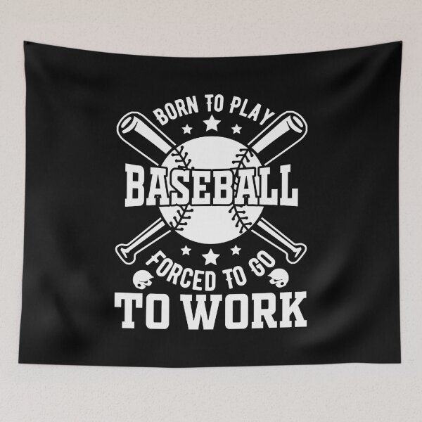 Item preview, Born t o play Baseball Forced to go to Work Retro Sport Art designed and sold by Back2Collage.