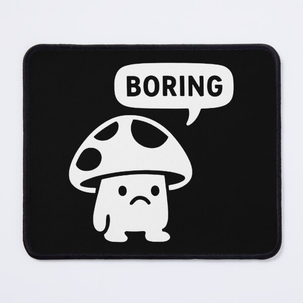 Item preview, Boring Mushroom designed and sold by zzz888.