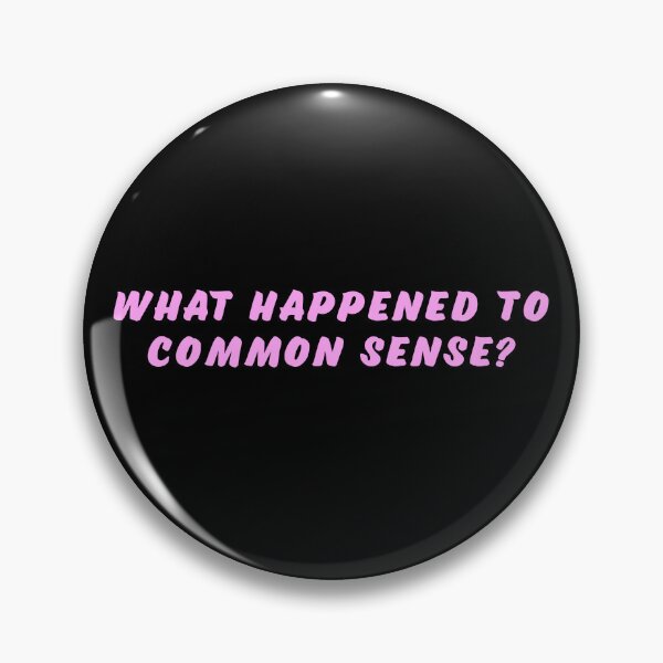 Item preview, What happened to common sense? designed and sold by Nomad-Maynard.