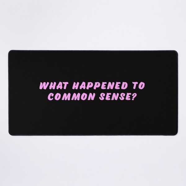 Item preview, What happened to common sense? designed and sold by Nomad-Maynard.
